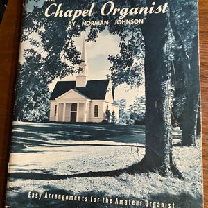 The Chapel Organist Band Eins - Norman Johnson - 1965 - Veröffentlichung für Kirchenorganisten - Notenblatt - Kirchendienst Evangelisation / Home