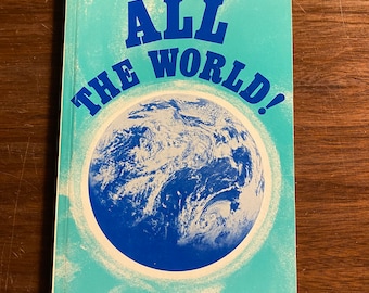 All The World - 210 Countries Every Creature - Missionary Enterprise - 1977 - Christianity - Evangelism - World Missions - World Lit Crusade