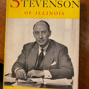 Adlai E Stevenson of Illinois A Portrait -  Biography - Noel Busch -  1952 - Biography - History American Politicians / Politics