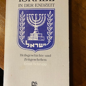 Israel: In Der Endzeit (In The End Times) German Edition -  History - Ernst Schrupp - 1992 - Politics - World History - Jewish State