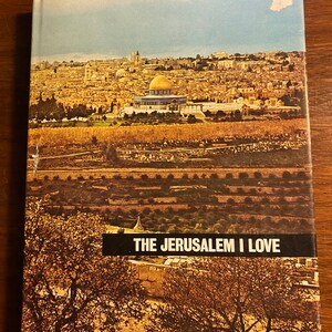 The Jerusalem I Love -  Holy Land - Comay / Raanan / Harris - 1976 -Middle East - Religious Sites - Archaeology