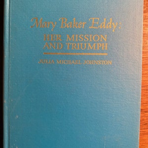 Mary Baker Eddy Su Millón Y Triunfo - Julia Michael Johnston - Ciencia Cristiana - 1946 - Vida y Escritos