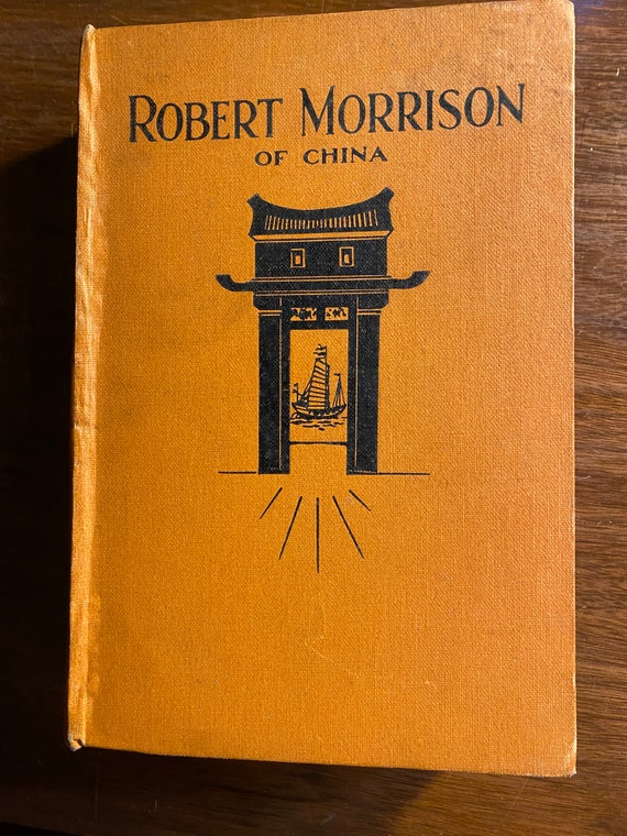 Robert Morrison of China - Pioneer of Missions to China