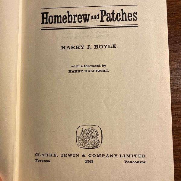 Home-brew and Patches - Harry Boyle - 1963 - Novel Growing Up in Rural Ontario Canada - Coming of Age