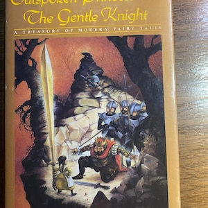 The Outspoken Princess and the Gentle Knight Modern Fairy / Folk Tales - Treasury - Short Bedtime Stories  - 1994  - Jack Zipes
