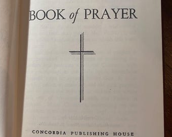 Lutheran Book of Prayer - Concordia Press -1951 - Study Religion - Bible Study - Christian Living - Prayers for various occasions / reasons