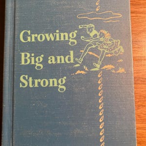 Growing Big and Strong - 1945 - Andress / Goldberger / Dolce / Hallock - Human Body  Habits Exercise - 3rd Grade Children School Book