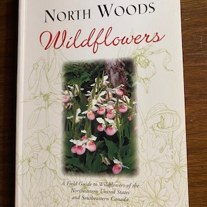 North Woods WildFlowers Northeastern United States / Southeastern Canada - Doug Ladd - 2001 - Identification Field Guide - Illustrations