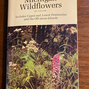 Michigan WildFlowers Upper / Lower Peninsulas - Harry Lund - 1988 - Identification Field Guide - Illustrations Wild flowers North America