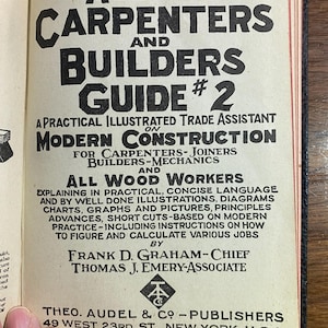 Audels Carpenters and Builders Guide Vol 2 & 4 - 1947 - F D Graham - Toutes les notions de base - Guide - Méthodes - Connaissance du métier