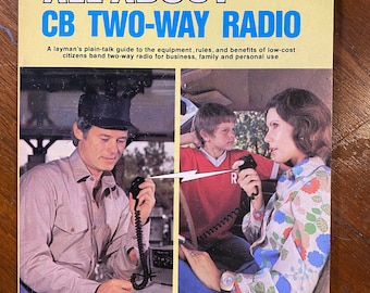 CB Two Way Radio: All About - Radio Shack - Guía para laicos - Manual amateur - Operación de radio - Conceptos básicos Comunicación CB Ham - Hy Siegel