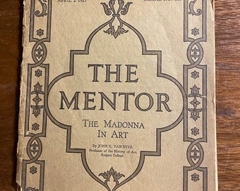 The Mentor The Madonna In Art - Magazine: April 2, 1917 - John VanDyke - Vol 5 No 4 -  Wise / Faithful Guide and Friend