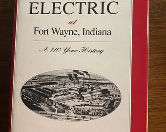 General Electric in Fort Wayne, Indiana 110 jaar geschiedenis - Amerikaanse industrie - Clovis Linkous 1994 Geschiedenis Bedrijf/individuen Oprichting
