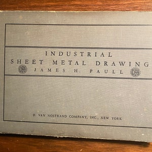 Dessin industriel de la tôle - James Paull - 1949 - Cours de base - Guide - Méthodes - Symboles