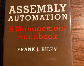 Assemblageautomatisering Een managementhandboek - Productie van productieprocessen - Frank Riley - 1983 - Basisprincipes van de machine: productie instellen