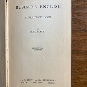 Business English A Practice Book: Spoken and Written - Rose Buhlig - 1922 - Gramática, Escritura de cartas, Redacción de informes, Habla, Consejos