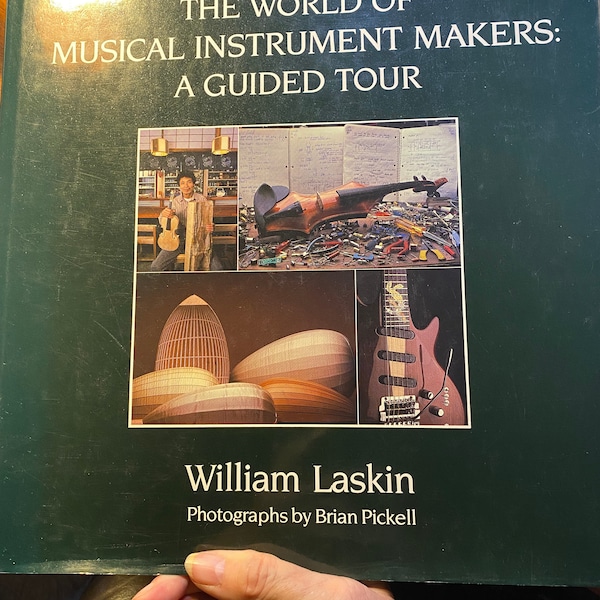 World Of Musical Instrument Makers: A Guided Tour - William Laskin - 1987 - Craftspeople of Guitars, Harps etc