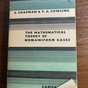 The Mathematical Theory OF Non-Uniform Gases -  Physics - S Chapman & T G Cowling - 1964 - Mathematics Science