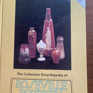 Enciclopedia del coleccionista de cerámica de Roseville, segunda serie - Sharon y Bob Huxford - 1995 - Imágenes - Guía - Referencia para coleccionistas