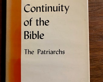 Continuity of the Bible The Patriarchs: Thomas Linton Leishman - 1968 - Bible Study - Religion - Christianity - Study New Testament