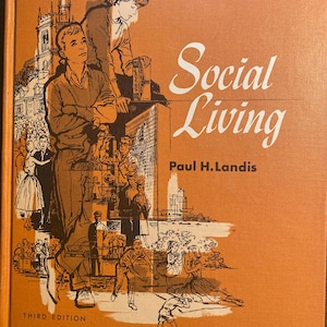 Social Living - Sociology and Social Problems 3rd Ed -  Society - Paul Landis - 1961 - Behavioral Social Sciences - Understand Study Culture