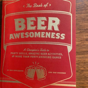 Book of Beer Awesomeness - Party Games  - B Applebaum | D Disorbo - 2012 - Entertainment for Groups and Parties