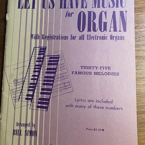 Let Us Have Musik für Orgel - Organist Musik Lieder - Bill Simon - 1958 - Musiknoten - 35 berühmte populäre Musik elektronische Orgel