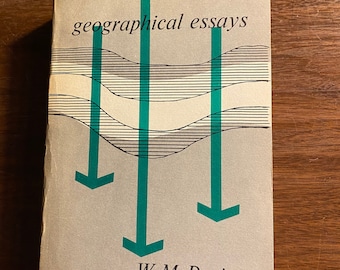 Geographical Essays - W M Davis - 1954 Dover Reprint of the 1909 Publication -  Studies in Geography