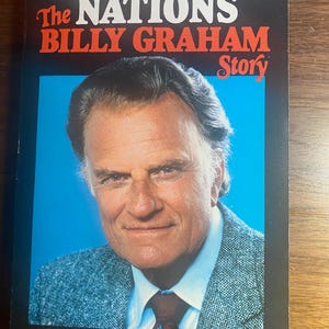 To All The Nations The Billy Graham Story - John Pollock - 1985 - Faith in Action - Christian - Biography - Christian Life of Graham