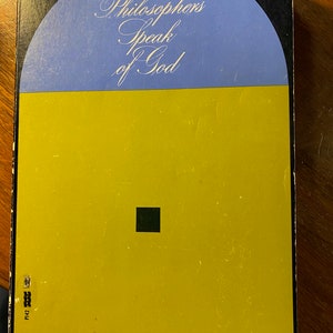 Philosophers Speak of God - Readings in Philosophical Theology and Analysis of Theistic Ideas - C Hartshorne, L Reese - 1953