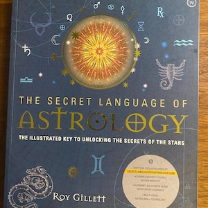The Secret Language Of  Astrology - 2012 - Roy Gillett - Astrological Signs - Birth Chart Stars Universe - Zodiac