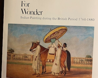 Room For Wonder - Indian Painting during the British Period 1760-1880 - Stuart Welch - 1978 -  - World History / Art  History