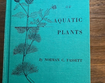 Manual de plantas acuáticas - Botánica - 1980 - Norman Fasset - Estudio de plantas - Nombres - Hábitos - Árboles, flores, vegetación