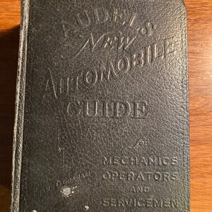 Audels New Automobile Guide For Mechanics. Operators and Servicemen - 1938 - F D Graham-  Basics Skills Lessons - Guide - Methods