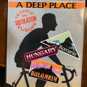 Stealing From A Deep Place Travels in Southeastern Europe - Hungary Romania Bulgaria - Brian Hall - 1988 - Travel History  Journal - Account