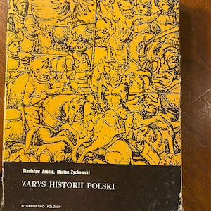 Zarys History Polski - Outline of Polish History - Stanislaw Arnold / Marian Zychowski - 1966-  Poland with Photographs - Polish Edition
