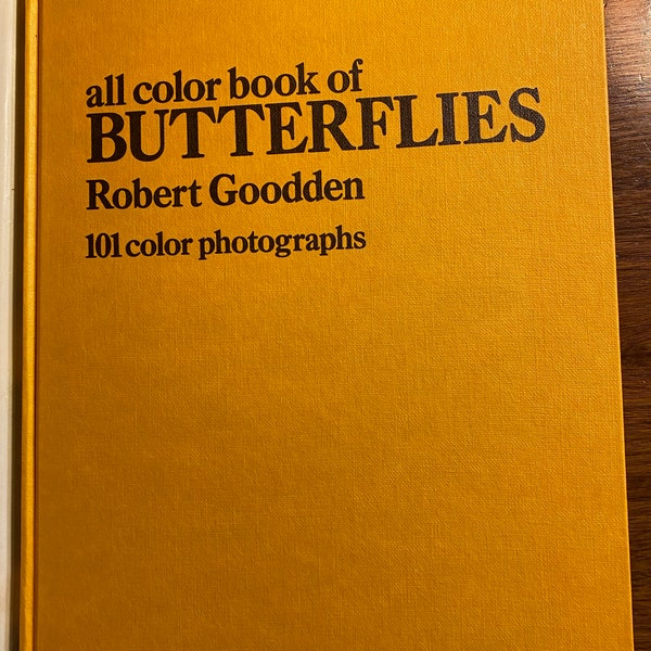 All Color Book of Butterflies - Robert Goodden - 1973 - Characteristics - Identification - Types  - Habitat - 101 color pictures