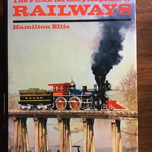 Railways: The Pictorial Encyclopedia of Railways - Hamilton Ellis - 1976 - History Rail Travel - Rail Roads - Trains - Steam, Diesel Engines