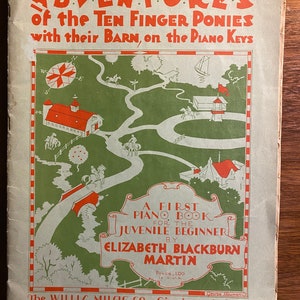 Adventures of the Ten Finger Ponies with their Barn on the Piano Keys - A 1st Piano Book for the Juvenile Beginner - Elizabeth Martin - 1928