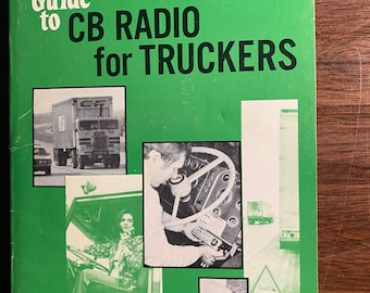 CB Radio for Truckers - Easy-Guide to - Forest Belt - Handbook amateur - Radio Operation - Basics Ham CB communication - 1976