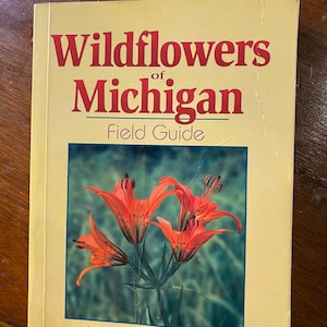 WildFlowers of Michigan Upper Lower Peninsulas - Stan Tekiela - 2000 - Identification Field Guide - Illustrations Wild flowers North America