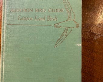 Audubon Bird Guide - Eastern Small Land Birds - Richard Pough 1949 B&W Sketches / color plates Information and Facts about the Various Fowl