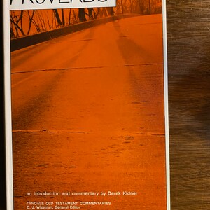 Proverbs  - 1973 - Derek Kidner - Tydale Old Testament Commentaries - Bible Study -  Understand Bible - Christianity- Bible Chapters Study