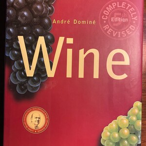 Vino - Andre Domine - Enciclopedia por ubicación - 2004 - Guía - Bodegas, Tipos de vino, Países, Historia