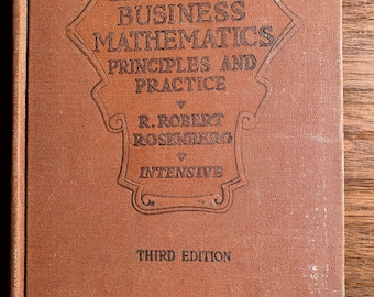 Elementi essenziali di principi e pratica della matematica aziendale - Corso intensivo - R Rosenberg - 1940 - Concetti di base con lezioni ed esercizi
