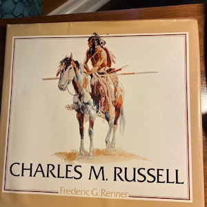 Charles M Russell Pinturas, Dibujos y Esculturas - Colección del Museo Amon Carter - Arte 1974- Artistas - Frederic Renner - Obra de Arte Estadounidense