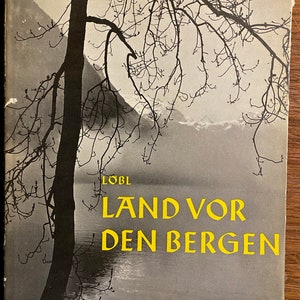 Germany - Land Vor Den Bergen (Land in Front of the Mountains) - Deutschland - Photographs - Robert Lobl - 1956 - German Edition - Pictures