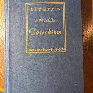Luther&#39;s Small Catechism Annotated by Edward Koehler - 1971 -- Religion - Bible Study - Christian Living