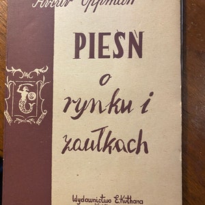 Piesn O Rynku I Zautkach - Canzone sui mercati / vicoli - Artur Oppman - Solo parole - 1947 - Edizione polacca