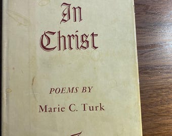Always In Christ -  Poems - Marie Turk - A Book of Poetry 1961 - Christian Poetry - Living Christian Life -
